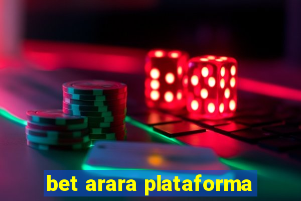 bet arara plataforma